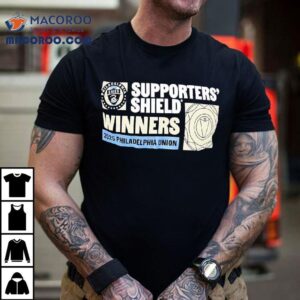 Philadelphia Union S Victory In The Supporters Shield Logo Tshirt