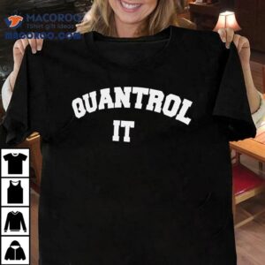 Quantrol It Tex Tshirt