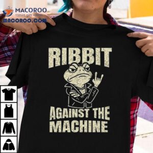 Ribbit Against The Machine Funny Portland Frog Resist Shirt