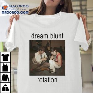 Role Model Dream Blunt Rotation Shirt 1 Role Model Dream Blunt Rotation Tshirt