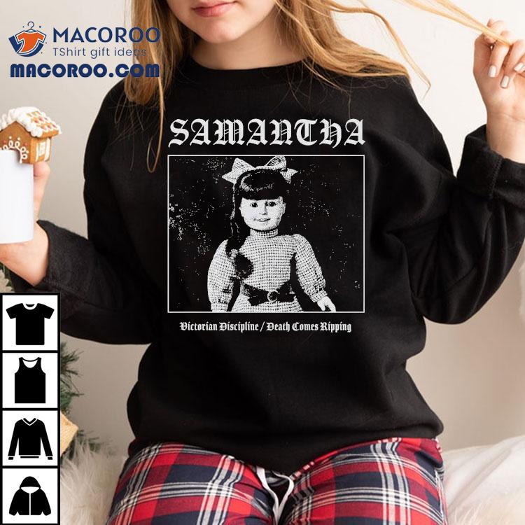 Samantha Victorian Discipline Death Comes Ripping Hardcore Death Metal Girl Doll Shirt Samantha Victorian Discipline Death Comes Ripping Hardcore Death Metal Girl Doll Shirt
