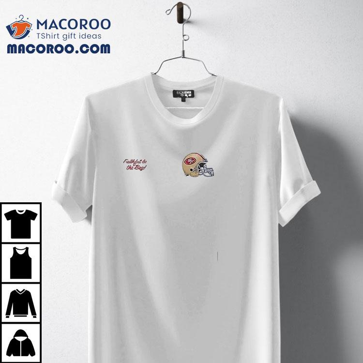 San Francisco 49ers Fred Warner Faithfull To The Bay Helmet Shirt San Francisco 49ers Fred Warner Faithfull To The Bay Helmet Shirt