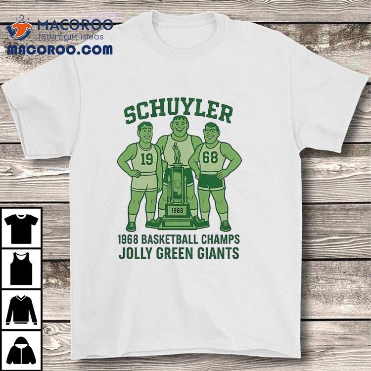 Schuyler Jolly Green Giants Basketball Champs 1968 Shirt Schuyler Jolly Green Giants Basketball Champs 1968 Shirt