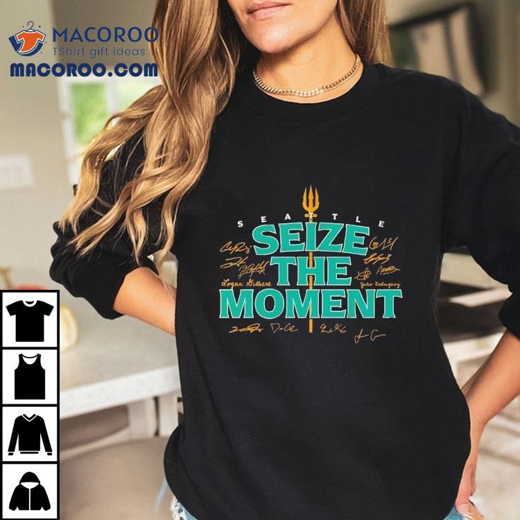 Seattle Baseball Seize The Moment Signatures Shirt Seattle Baseball Seize The Moment Signatures Shirt