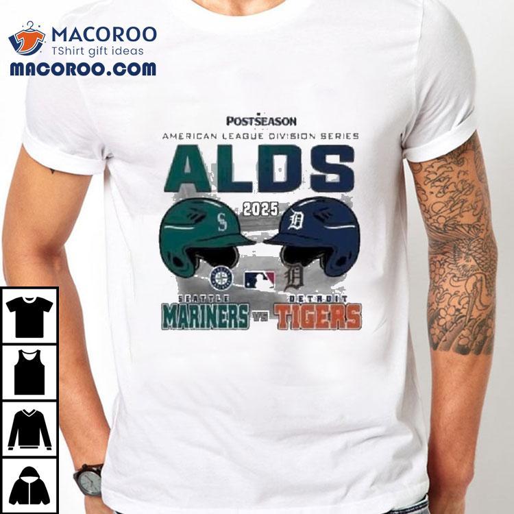 Seattle Mariners Vs Detroit Tigers 2025 Alds American League Division Series Helmet Shirt Seattle Mariners Vs Detroit Tigers 2025 Alds American League Division Series Helmet Shirt