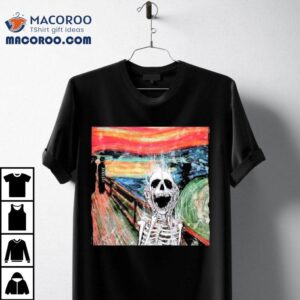 Skeleton The Scream Edvard Munch's Famous Shirt 1 Skeleton The Scream Edvard Munch S Famous Tshirt