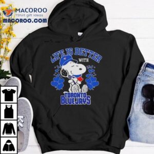 Snoopy Life Is Better With Toronto Blue Jays 2025 Shirt