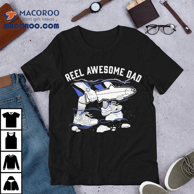 Stlhd Reel Awesome Dad Shirt Stlhd Reel Awesome Dad Shirt