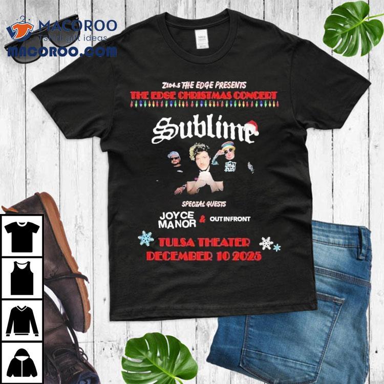 Sublime The Edfe Christmas Concert 2025 At Tulsa Theater On December 10th Shirt Sublime The Edfe Christmas Concert 2025 At Tulsa Theater On December 10th Shirt