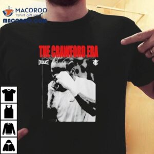 Terence Crawford The Crawford Era Everlast Shirt 1 Terence Crawford The Crawford Era Everlas Tshirt