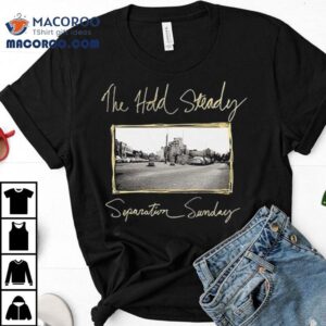 The Hold Steady Separation Sunday Shirt 1 The Hold Steady Separation Sunday Tshirt