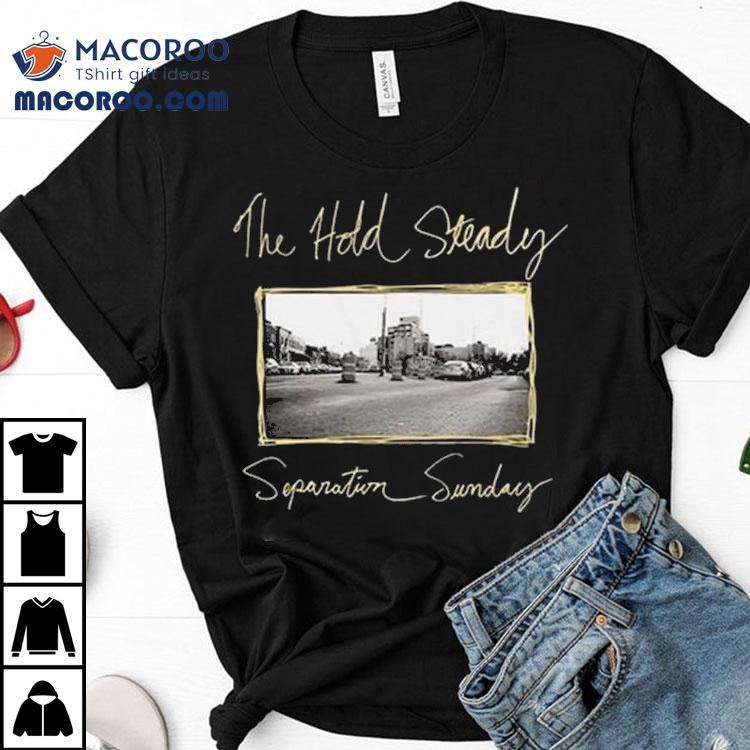The Hold Steady Separation Sunday Shirt The Hold Steady Separation Sunday Shirt