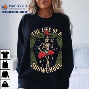 The Life Of A Show Ghoul Skeleton Shirt 1 The Life Of A Show Ghoul Skeleton Tshirt