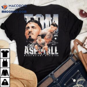 Tom Aspinall The Aspinall Way Heavyweight Division Wht Ufc Tshirt