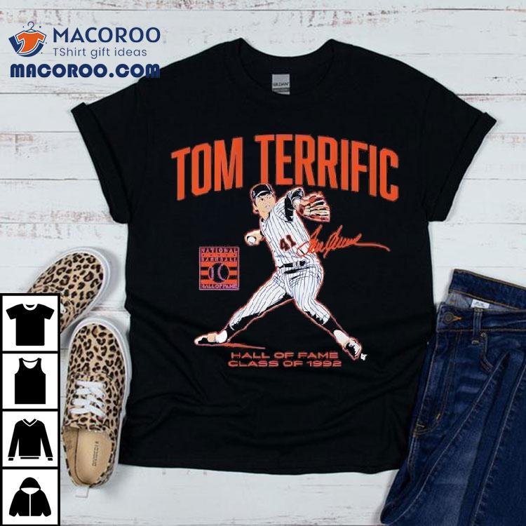 Tom Seaver Tom Terrific National Baseball Hall Of Fame Class Of 1992 Signature Shirt Tom Seaver Tom Terrific National Baseball Hall Of Fame Class Of 1992 Signature Shirt