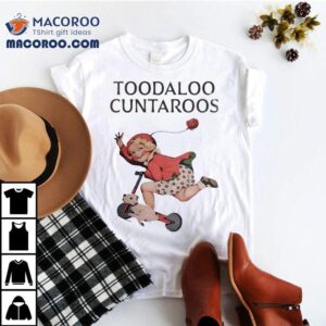 Toodaloo Cuntaroos Vintage Shirt 1 Toodaloo Cuntaroos Vintage Tshirt