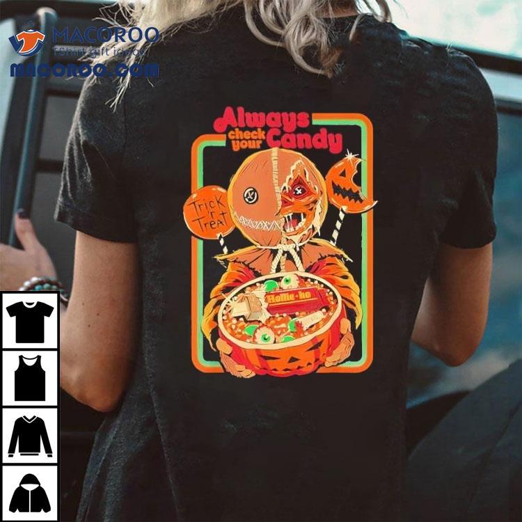 Trick ‘r Treat Always Check Your Candy Halloween Shirt Trick ‘r Treat Always Check Your Candy Halloween Shirt