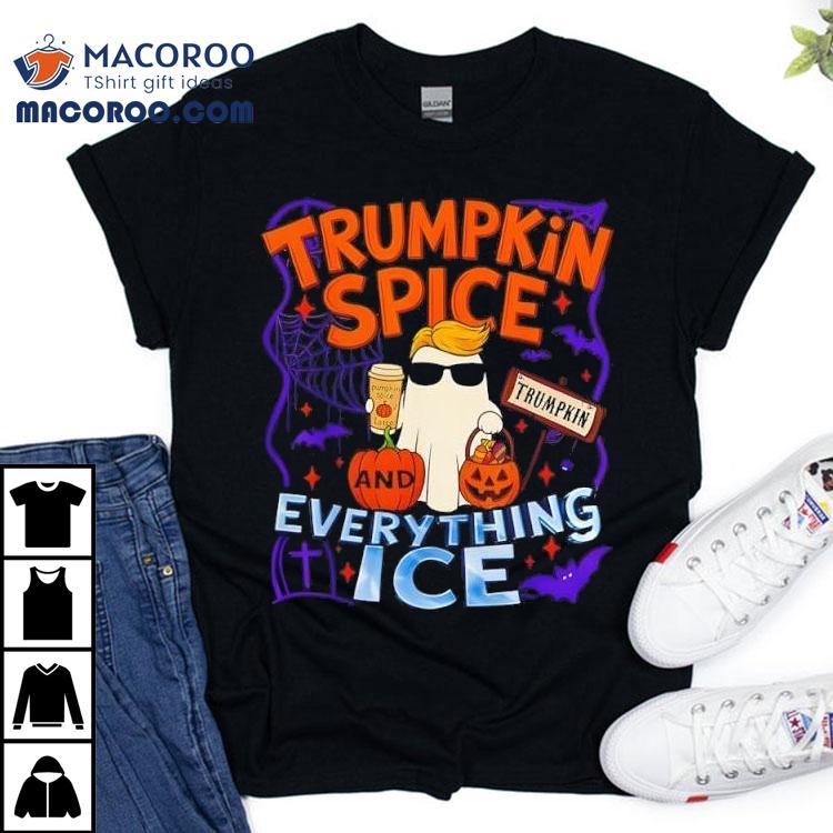 Trumpkin Spice And Everything Ice Pumpkin Spice Halloween Shirt Trumpkin Spice And Everything Ice Pumpkin Spice Halloween Shirt