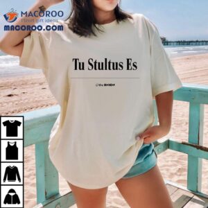 Tu Stultus Es The Onion Shirt 1 Tu Stultus Es The Onion Tshirt