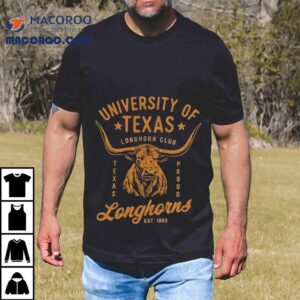 University Of Texas Longhorns Club Proud Est Tshirt