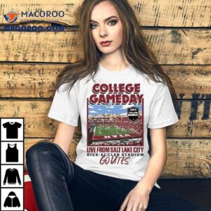 Utah Utes College Gameday Live From Salt Lake City Rice Eccles Stadium Go Utes Shirt