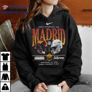 Washington Commanders Vs Miami Dolphins International Games Madrid 2025 Shirt