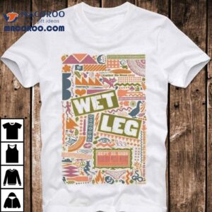 Wet Leg Marathon Music Works, Nashville, Tennessee Sep 23, 2025 Shirt 1 Wet Leg Marathon Music Works Nashville Tennessee Sep Tshirt