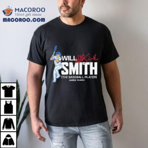 Will Smith The Baseball Player Shirt 1 Will Smith The Baseball Player Tshirt