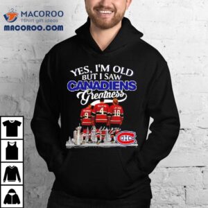 Yes I’m Old But I Saw Montreal Canadiens Greatness Richard Beliveau Lafleur Signatures Logo Shirt 1 Yes I M Old But I Saw Montreal Canadiens Greatness Richard Beliveau Lafleur Signatures Logo Tshirt