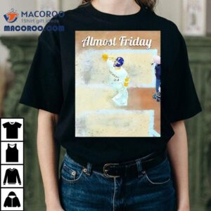 Almost Friday Brewers Shirt 2 Almost Friday Brewers Tshirt
