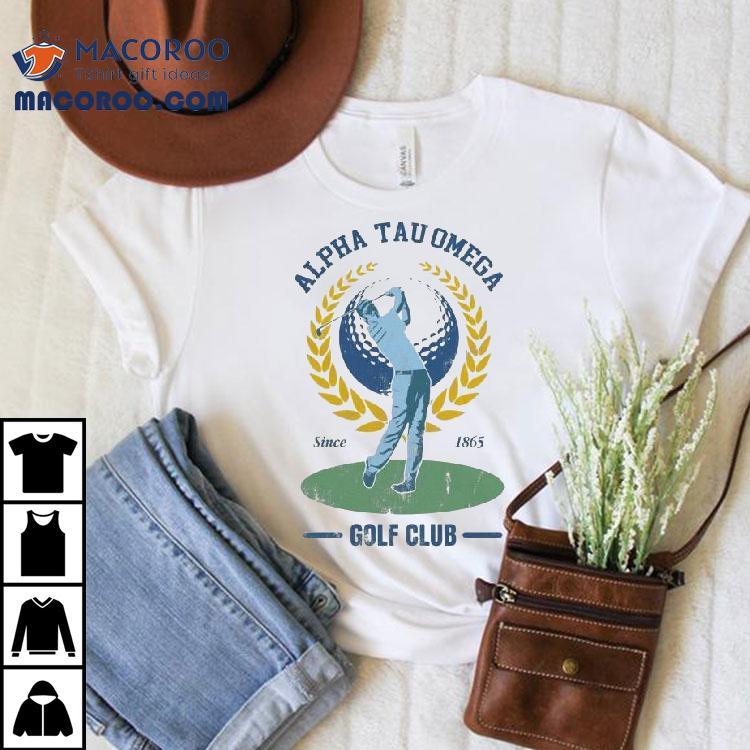 Alpha Tau Omega Golf Club Since 1865 Shirt Alpha Tau Omega Golf Club Since 1865 Shirt