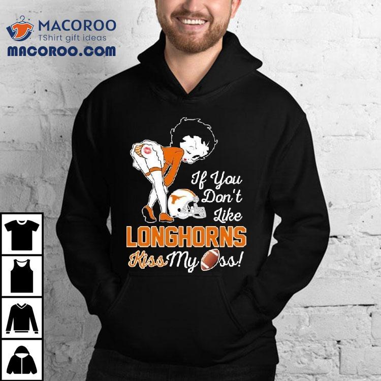 Betty Boop If You Don’t Like Texas Longhorns Kiss My Ass Shirt Betty Boop If You Don’t Like Texas Longhorns Kiss My Ass Shirt