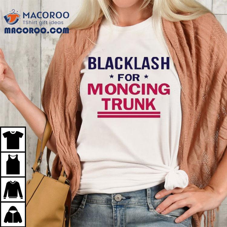 Blacklash For Moncing Trunk Shirt Blacklash For Moncing Trunk Shirt