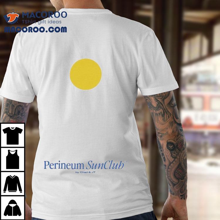 Chad And Jt Perineum Sun Club Big Shine Shirt Chad And Jt Perineum Sun Club Big Shine Shirt