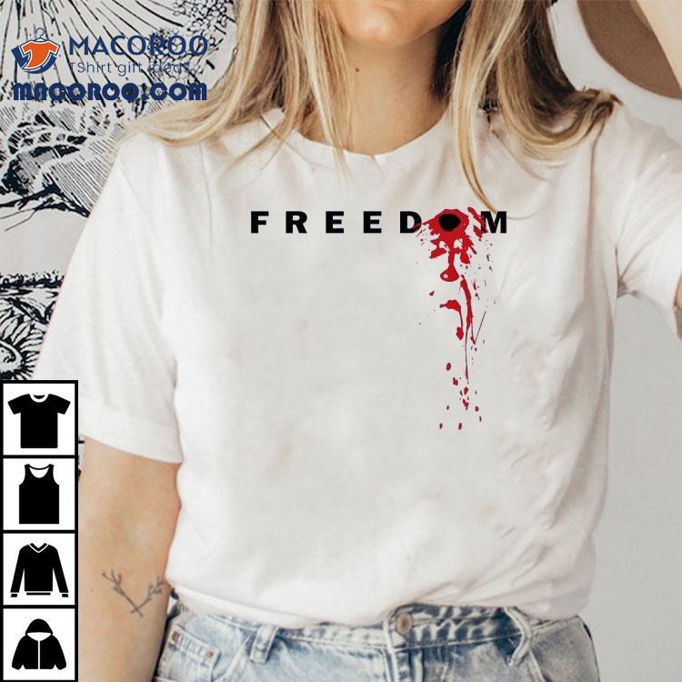 Charlie Kirk Freedom Bloody Shirt Charlie Kirk Freedom Bloody Shirt