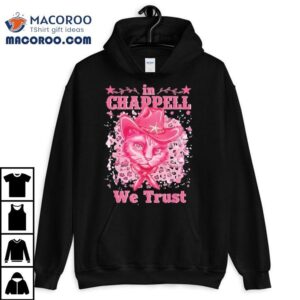 Cute In Chappell We Trust Name Retro Ca Tshirt