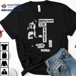 Dennis Bergkamp Arsenal Fc Live On Tour Invincibles Tshirt