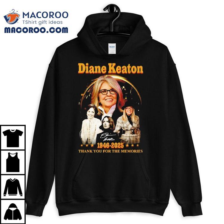Diane Keaton 1946-2025 Thank You For The Memories Signature Shirt Diane Keaton 1946-2025 Thank You For The Memories Signature Shirt