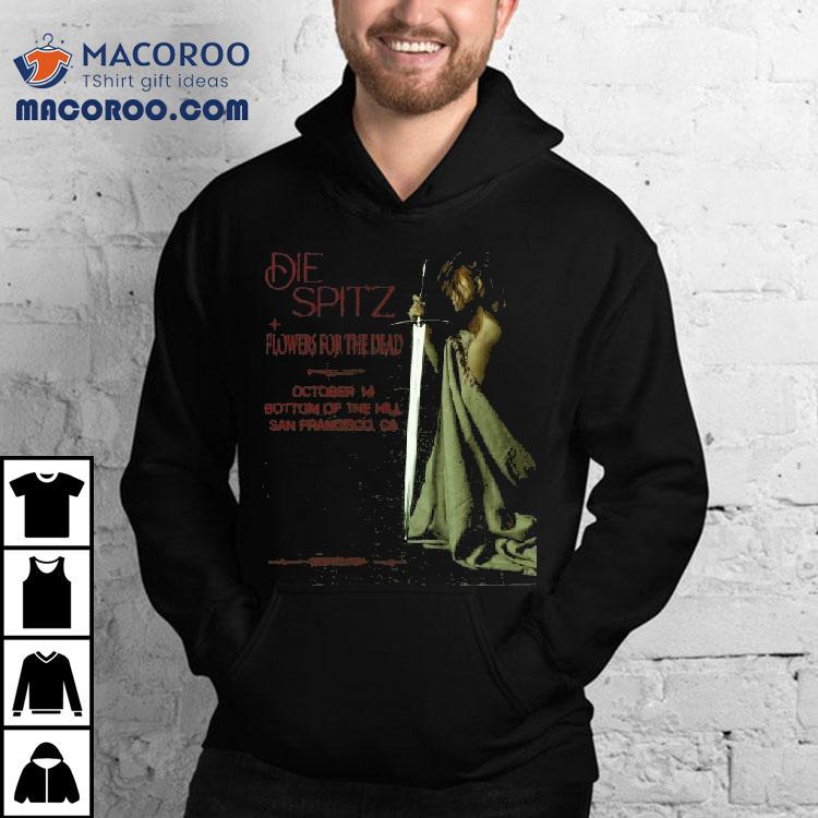 Die Spitz Flowers For The Dead October 14 2025 Shirt Die Spitz Flowers For The Dead October 14 2025 Shirt