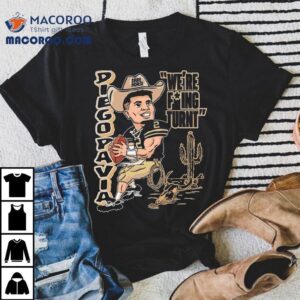 Diego Pavia We're Fucking Turnt Dark Horse Shirt 2 Diego Pavia We Re Fucking Turnt Dark Horse Tshirt