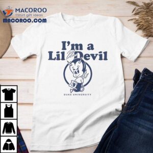 Duke Blue Devils I M A Lil Blue Devil Duke University Tshirt