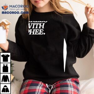 Everyone Agrees With Phee Tshirt