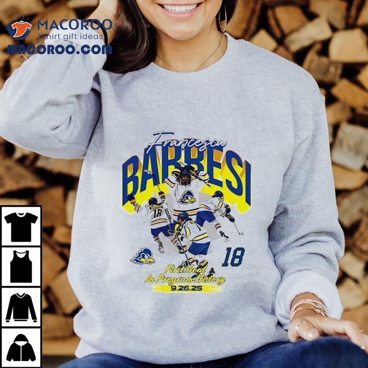 Francesca Barresi Delaware Ice Hockey First Goal In Program History 2025 Shirt Francesca Barresi Delaware Ice Hockey First Goal In Program History 2025 Shirt