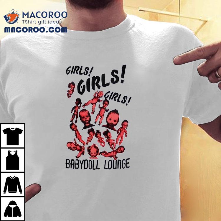 Girls Girls Girls Baby Doll Lounge Shirt Girls Girls Girls Baby Doll Lounge Shirt