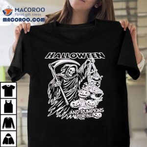 Halloween And Pumpkin For All Dead Skeleton Shirt 2 Halloween And Pumpkin For All Dead Skeleton Tshirt
