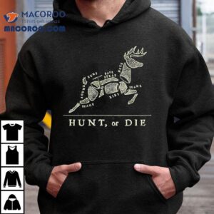 Hunt Or Die Round Rump Back Strap Neck Tshirt