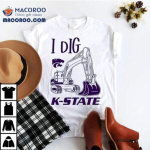 I Dig K-state Wildcats Shirt 2 I Dig K State Wildcats Tshirt