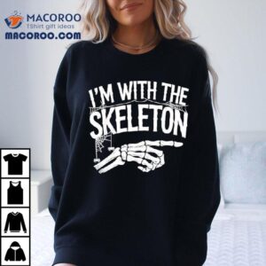 I M With The Skeleton Funny Halloween Costume Tshirt