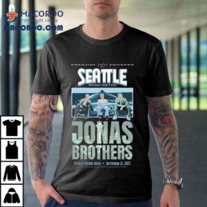 Jonas Brothers Seattle Washington Climate Pledge Arena Tour 2025 Shirt 2 Jonas Brothers Seattle Washington Climate Pledge Arena Tour Tshirt