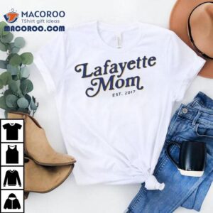 Lafayette Mom Est Tshirt